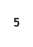 5