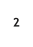 2