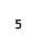 5
